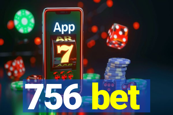 756 bet